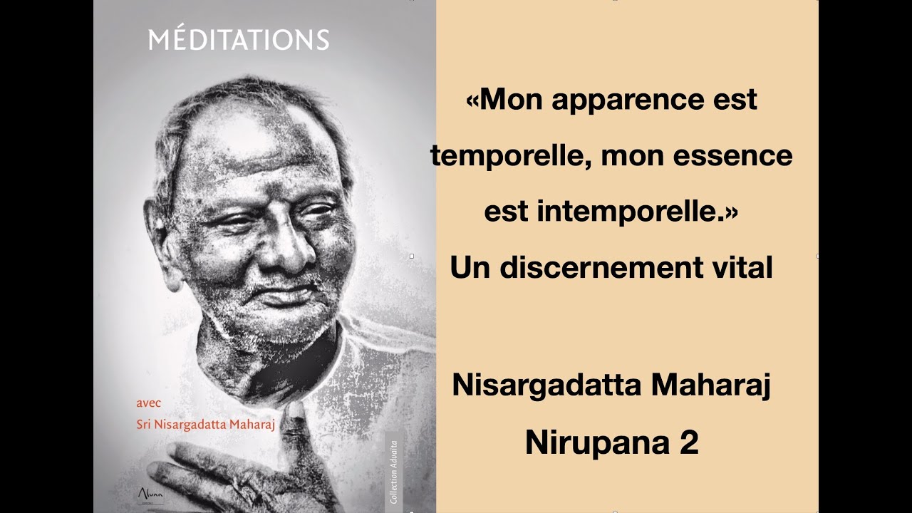 Nirupana 2 :Mon apparence est temporelle, mon essence est intemporelle !
