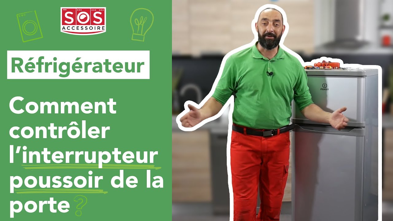 🚪 Comment tester l'interrupteur poussoir de porte de mon frigo ? Interrupteur de lampe réfrigérateur