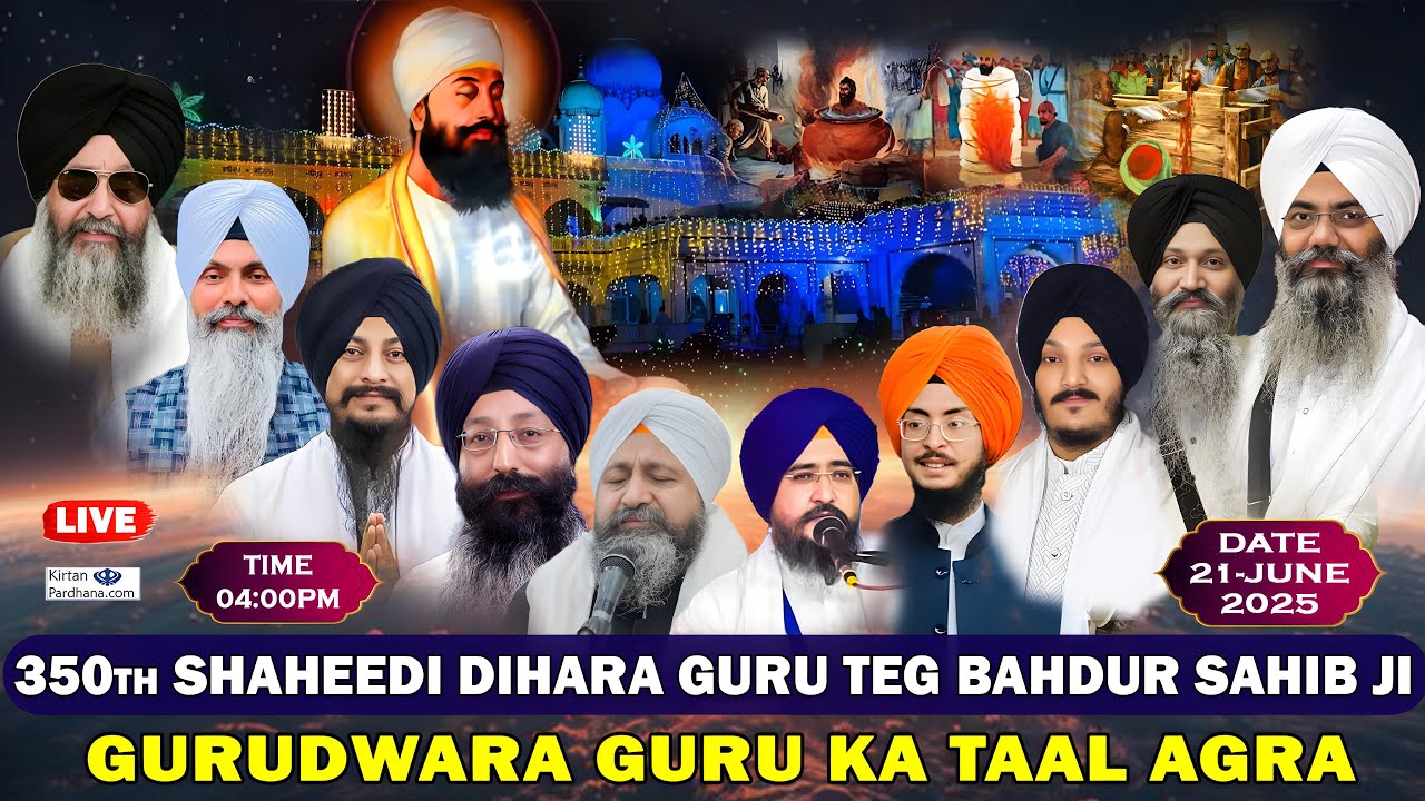 🔴Live Kirtan | Guru Tegh Bahadur Ji 350th Shaheedi Shatabdi | Guru Ka Tal Agra | 21 June 2025