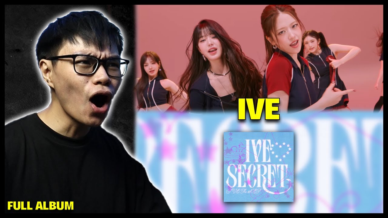 WE GOT IT | IVE 'IVE Secret' FULL ALBUM Reaction