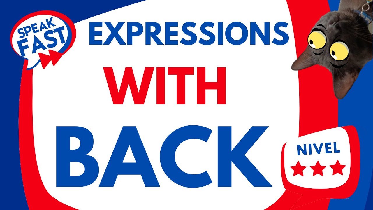 EXPRESSIONS WITH BACK