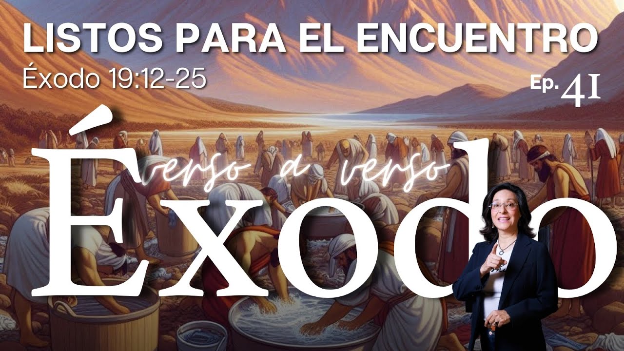 [#41] Listos para el ENCUENTRO 🥼 en el Sinaí [TEMOR ⛰️ de Dios] [Éxodo 19:12-25]  👈