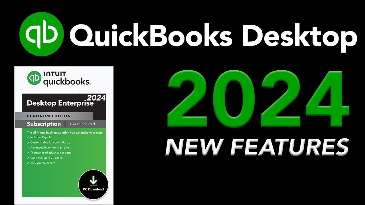 QuickBooks Desktop 2024 - NEW FEATURES!