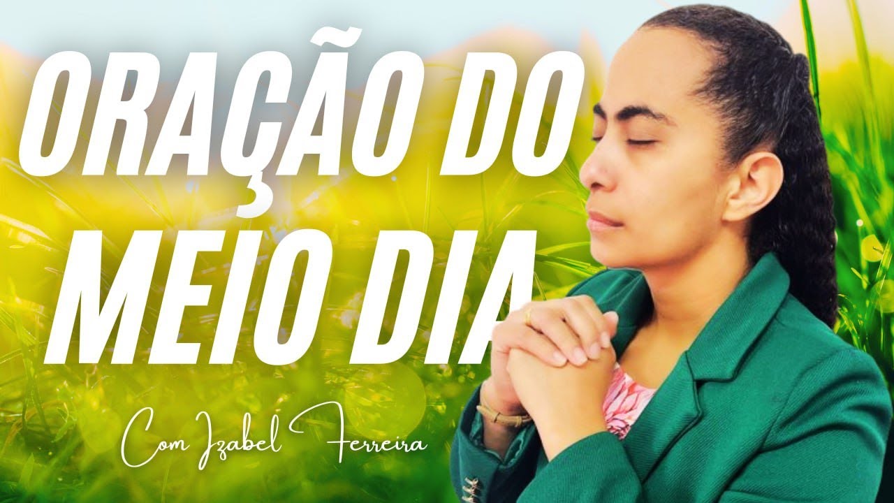 02/10/2025 - ORACÃO DO MEIO DIA  COM  IZABEL FERREIRA