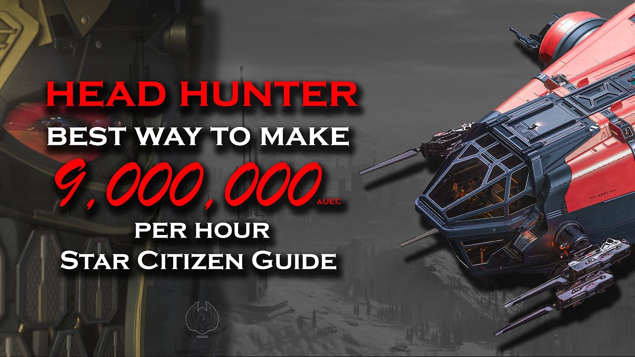 Best Way to make 9,000,000 aUEC | Star Citizen Guide | Head Hunter | Stanton | 4.3.1