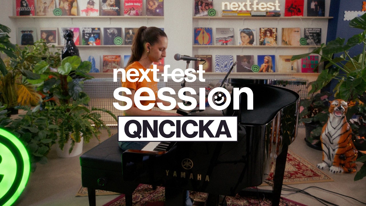 NEXT FEST SESSION: Qncicka