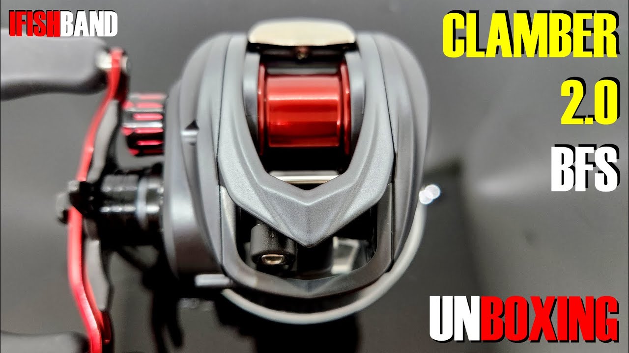The NEW CLAMBER 2.0 BFS Reel!!! Unboxing and Analyze...