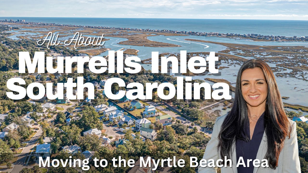 All About Murrells Inlet  | Must See Neighborhoods in Murrells Inlet | Myrtle Beach South Carolina