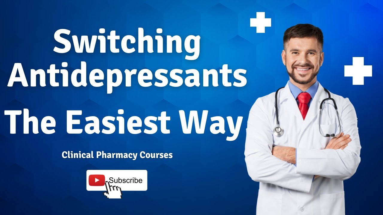 Switching Antidepressants | Clinical Pharmacy Course | OSCE Preparation | PEBC