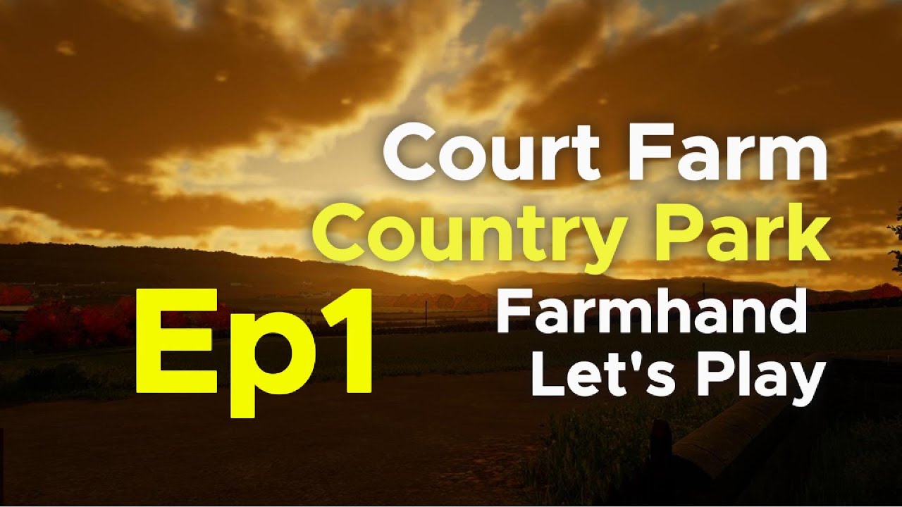 Let's Play Court Farm Country Park EP1