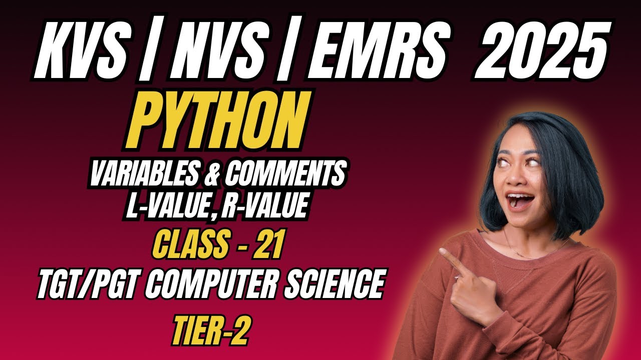 Class 21: Python Variables & Comments | L-value, R-value Explained | EMRS/KVS/NVS TGT PGT CS