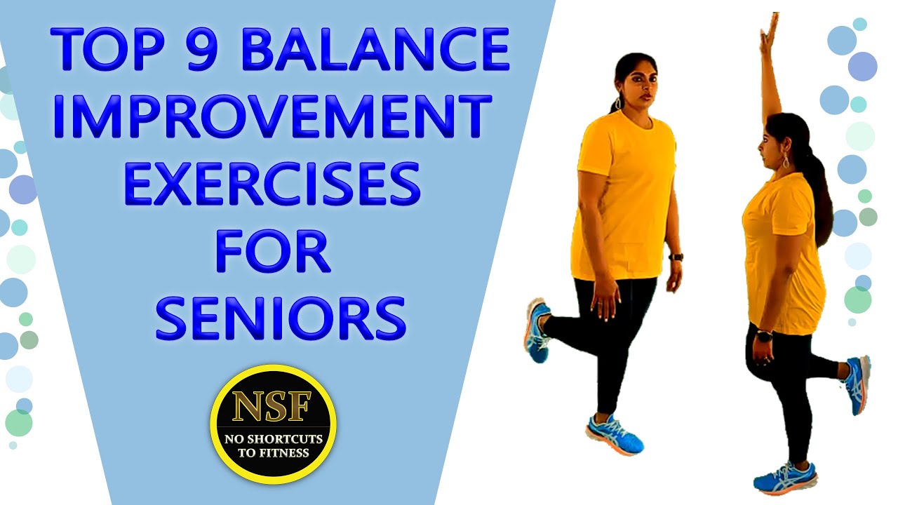 Top 9 Balance Improvement Exercises For Seniors