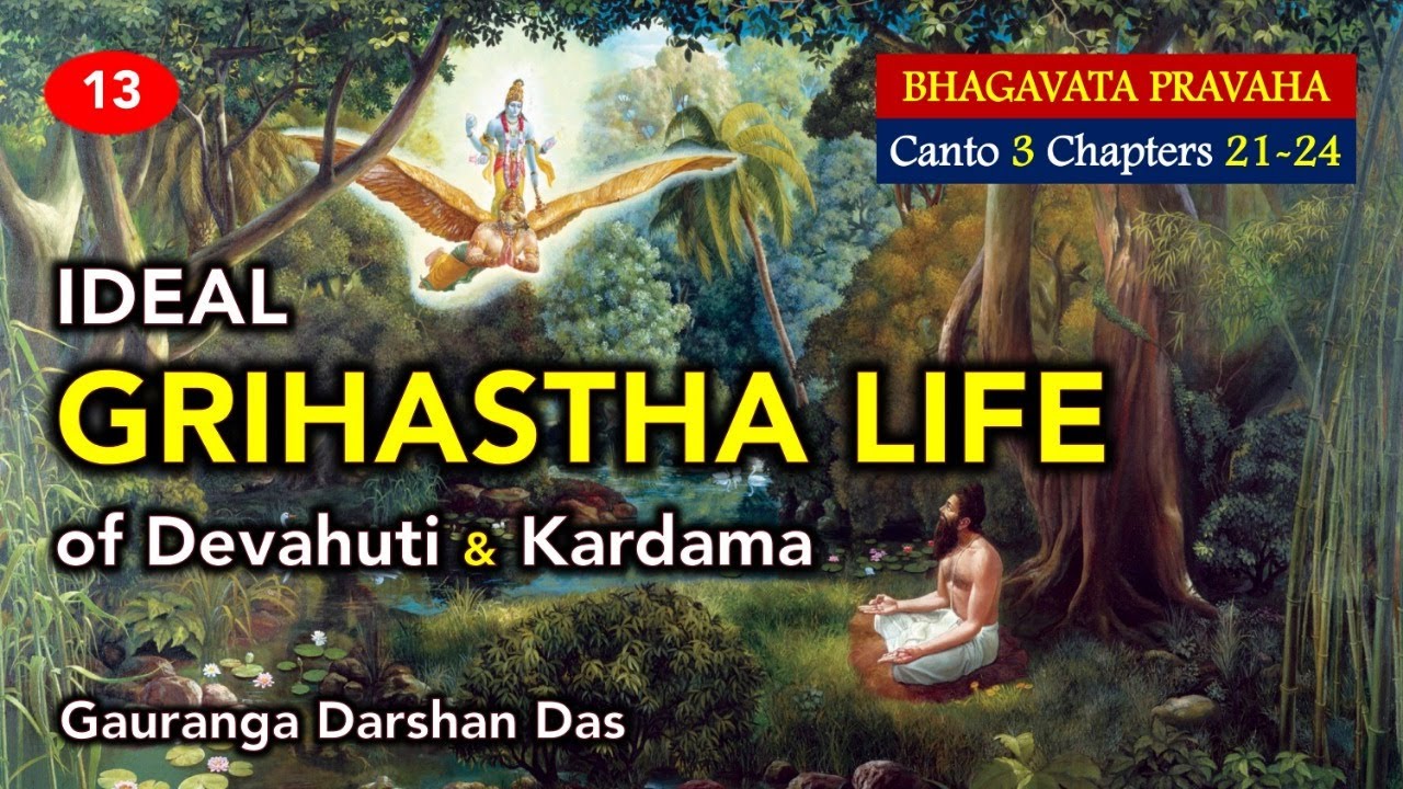 Life Changing Advice For Ideal Married Life |  Bhagavata Pravaha | Day 13 | Gauranga Darshan Prabhu