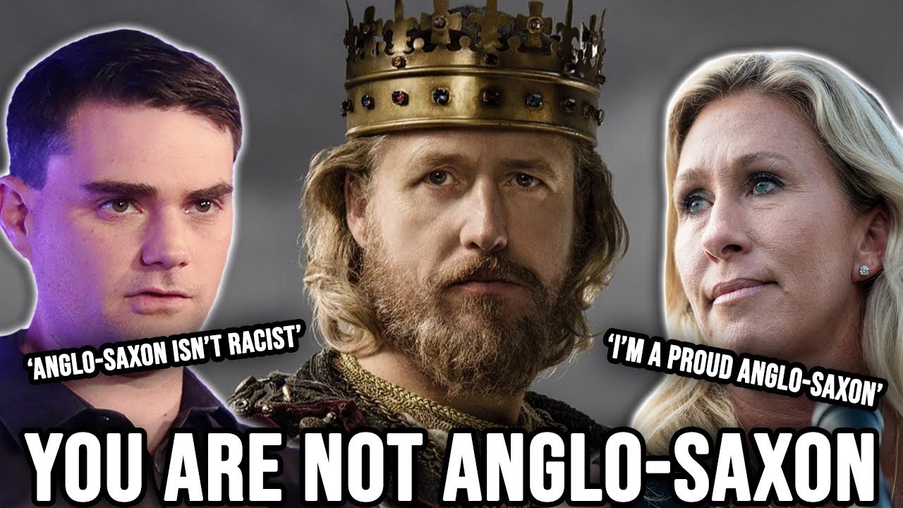 &lsquo;I&rsquo;m a PROUD Anglo-Saxon!&rsquo; - Why Far-Right Americans LOVE and Identify as Anglo-Saxons