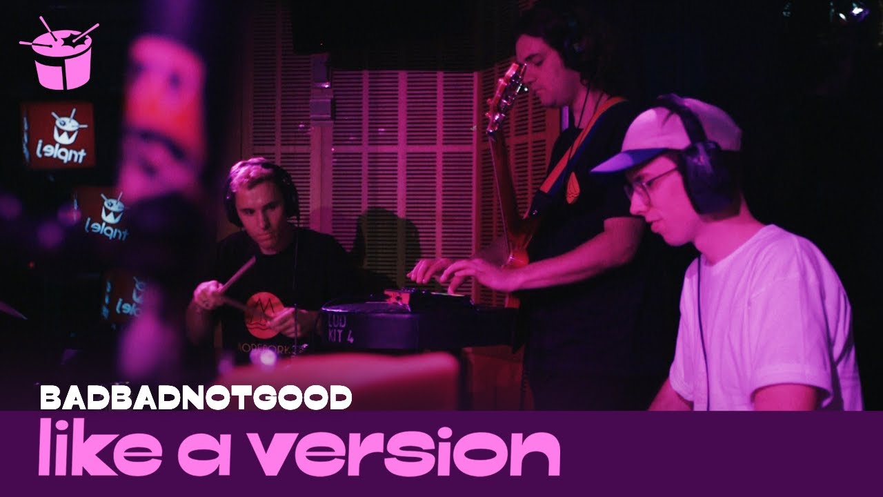 BADBADNOTGOOD - 'Lavender' (live for Like A Version)