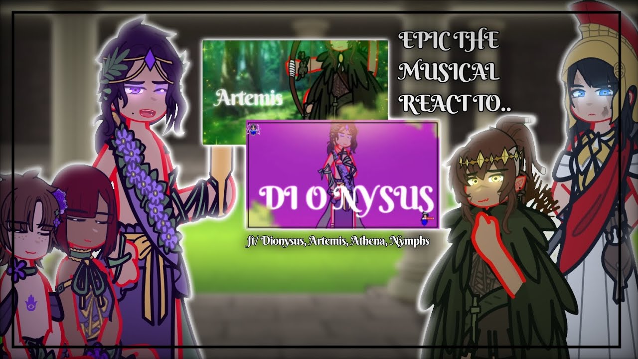 EPIC- The Musical | React to Other Gods | ft/ Athena, Artemis, Dionysus | gl2 | Rushed |