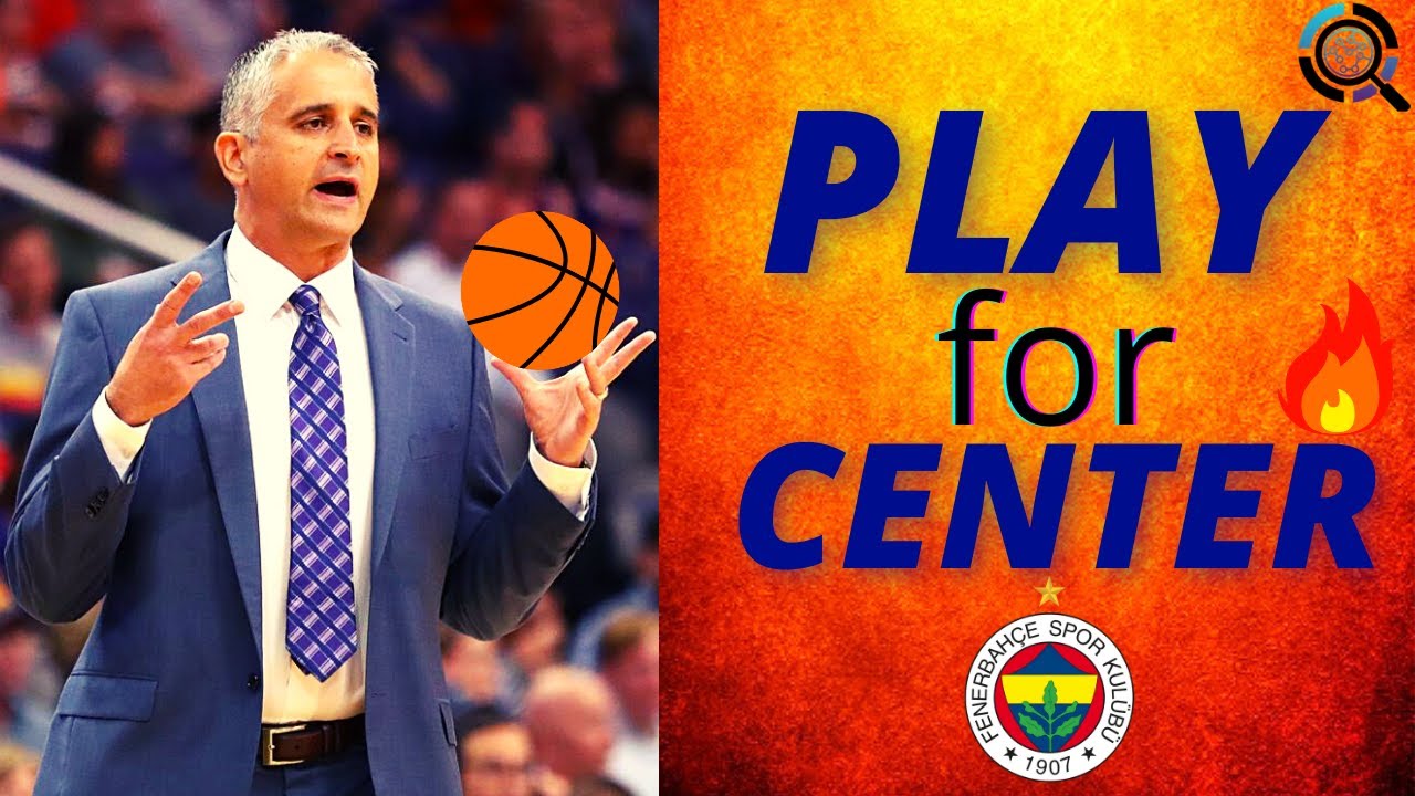 Igor Kokoskov - Fenerbahce Offensive Play for Center
