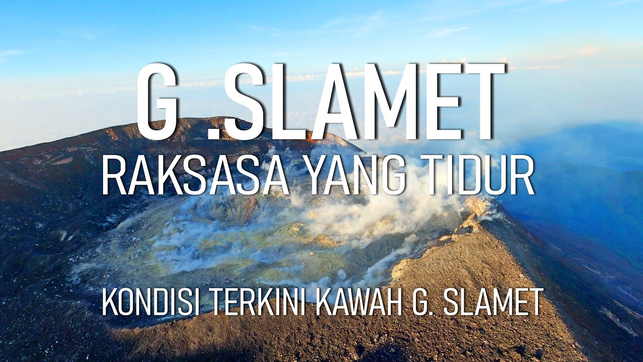 SUPER EPIC!!! MELIHAT KAWAH GUNUNG SLAMET DARI DEKAT YANG BERSTATUS LEVEL II (WASPADA)