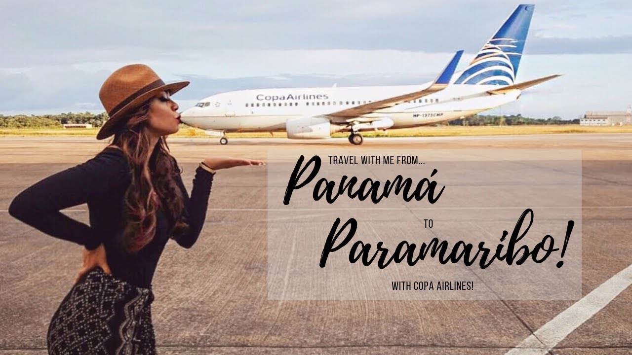 Travel Vlog 8: From Panamá to Suriname with Copa Airlines