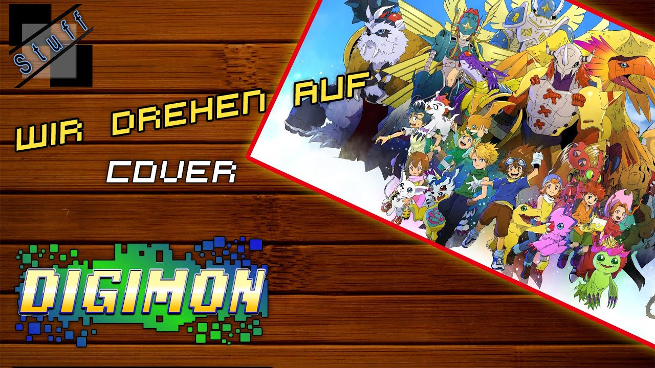 Wir drehen auf - Cover (Digimon 2 opening)