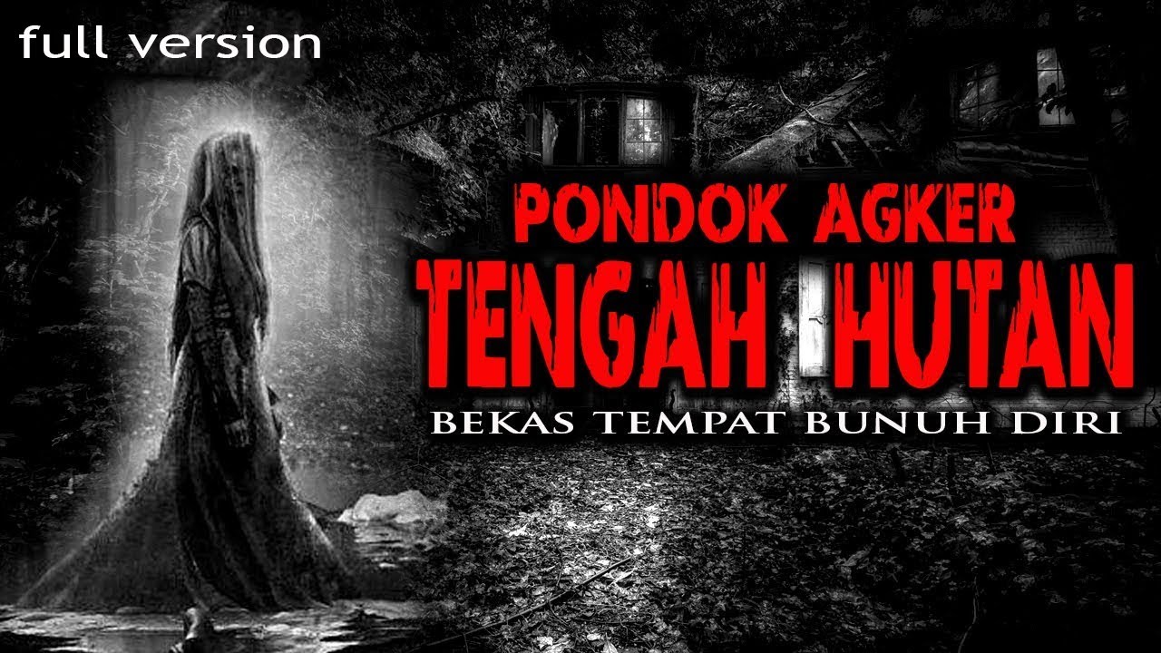 TERSESAT DI PONDOK ANGKER TENGAH HUTAN BEKAS BUNUH DIRI / full version