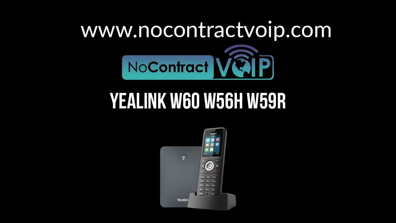 NoContractVoIP: W60 W56H W59R