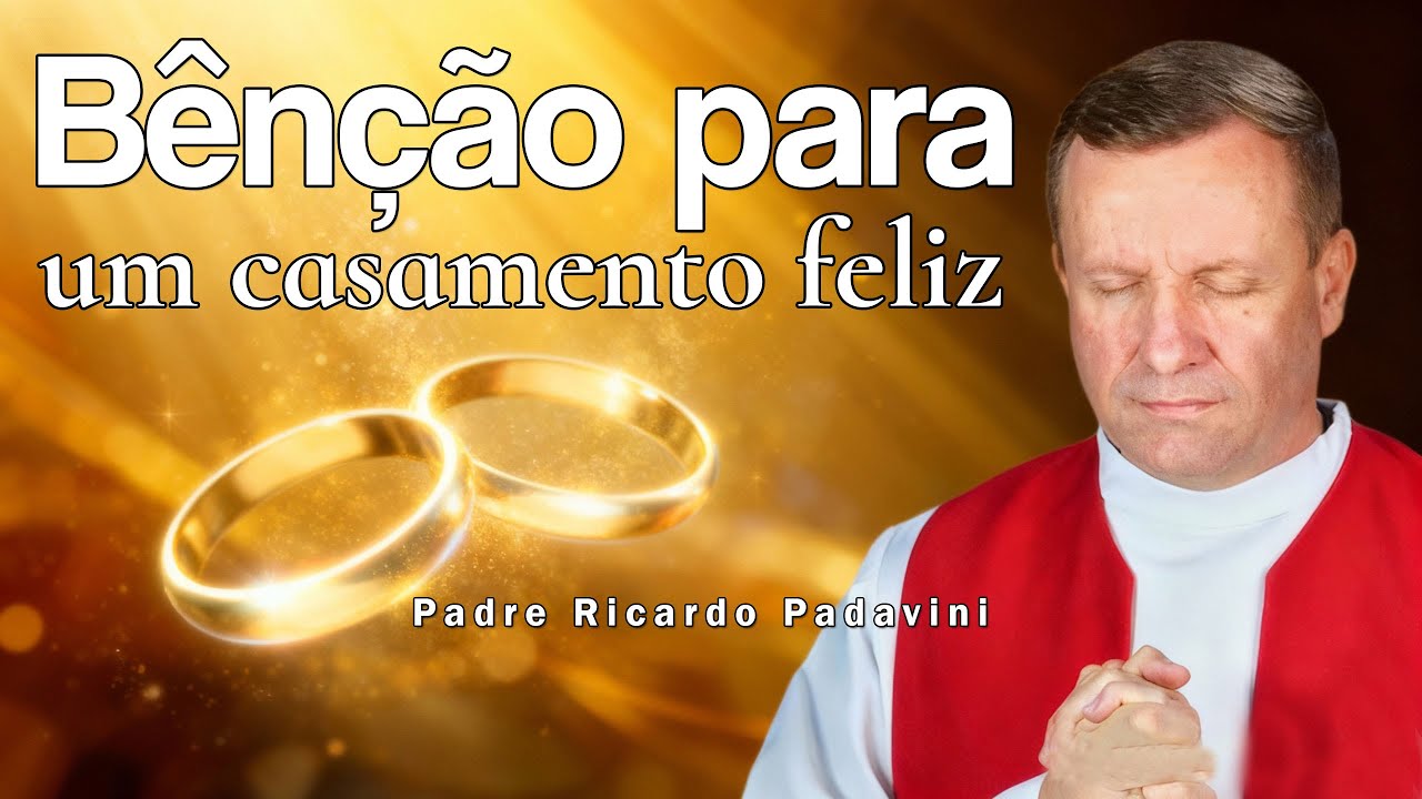 💍BÊNÇÃO PARA UM CASAMENTO FELIZ