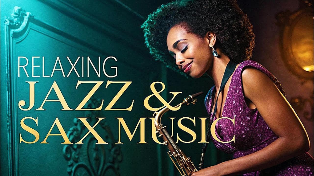Prepare for RELAXATION with the Smoothest Jazz and Sax Mix