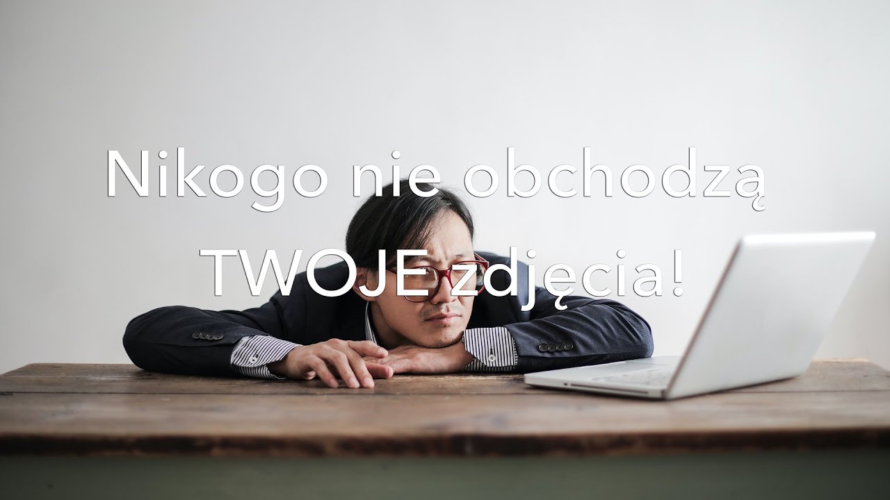 Nikogo nie obchodzą TWOJE zdjęcia!