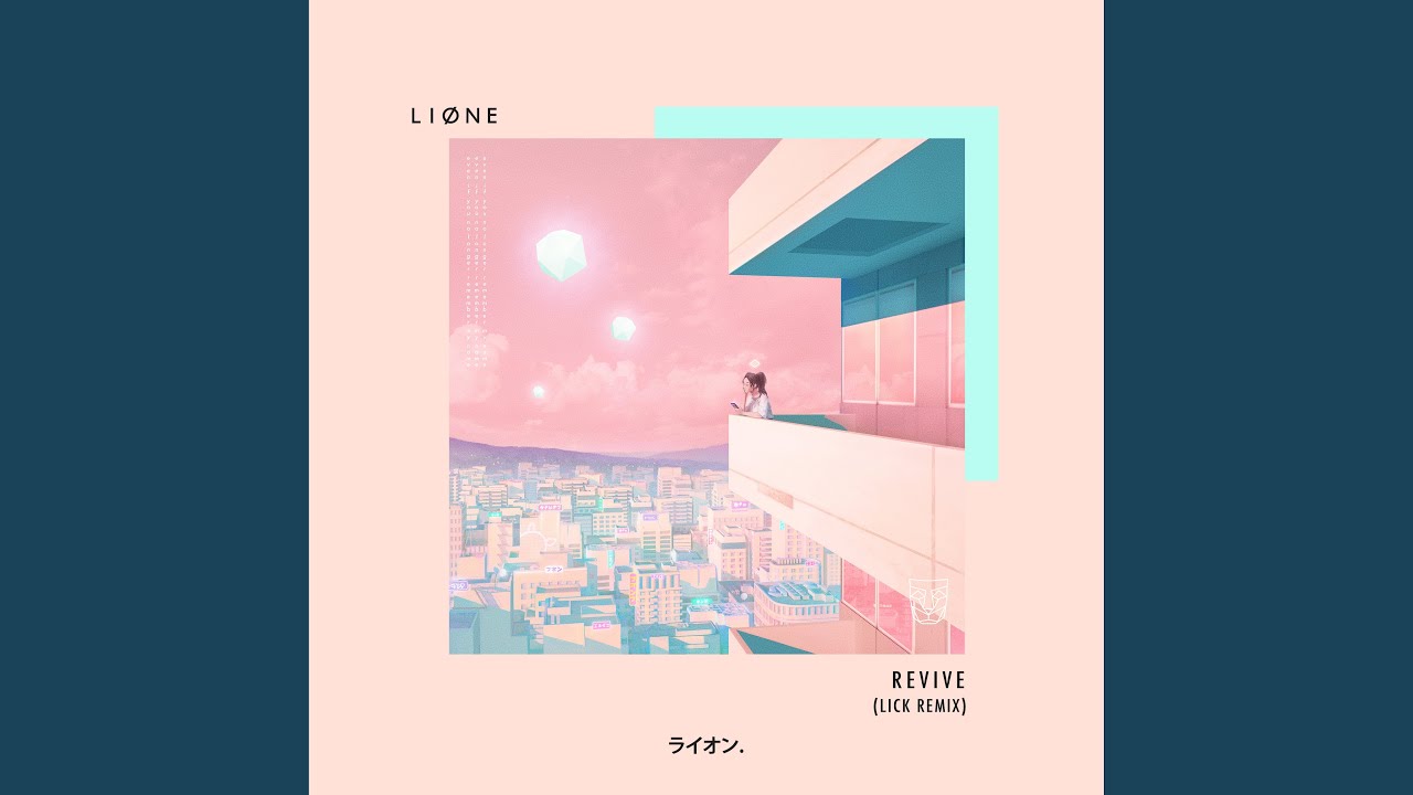 Revive (LICK Remix)