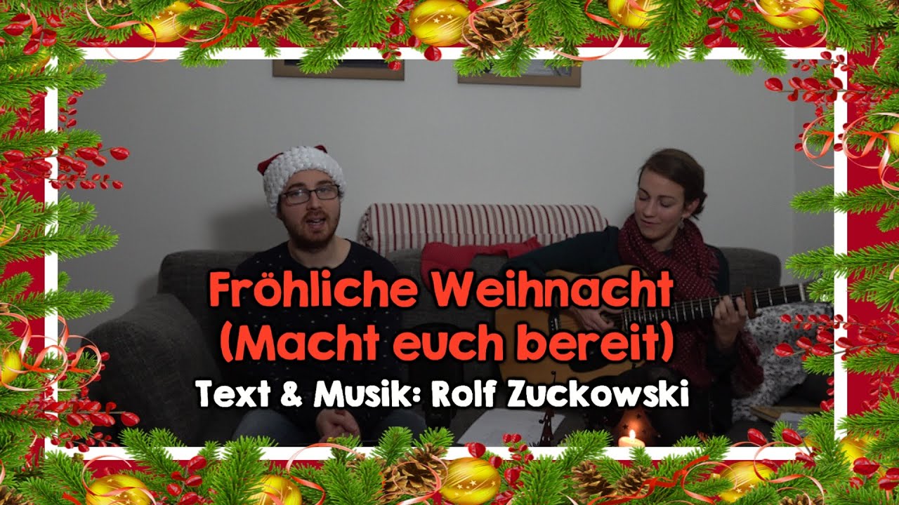 Fröhliche Weihnacht (Macht euch bereit) (M. & T.: Rolf Zuckowski) | WEIHNACHTEN
