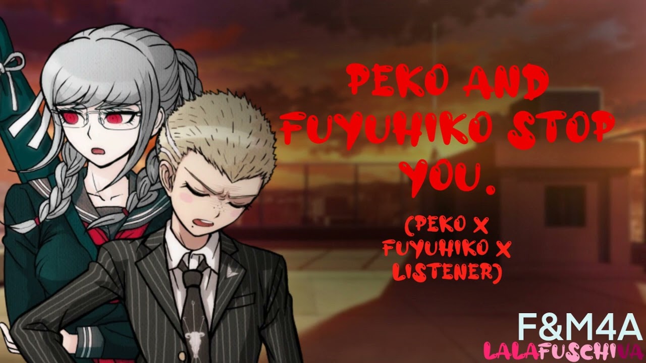 “Peko and Fuyuhiko Stop You.” (Peko Pekoyama x Fuyuhiko Kuzuryu x Listener) (TW) (F&M4A)