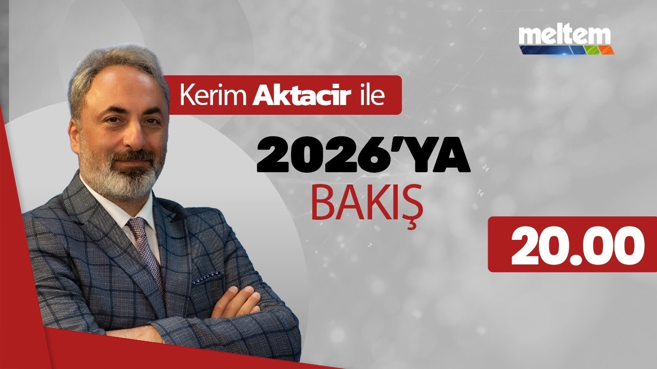Kerim Aktacir ile 2026'ya Bakış | 31 12 2025