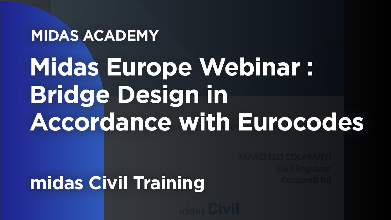 Midas Europe Webinar : Various Typology of Bridge Design in Accordance with Eurocodes