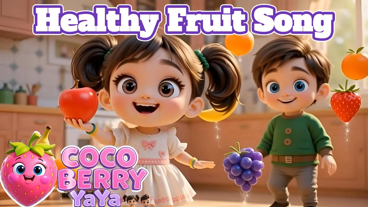 Healthy Fruit Song Kids Learning Nursery Rhymes | ⁨@CoCoBerryYaYa⁩