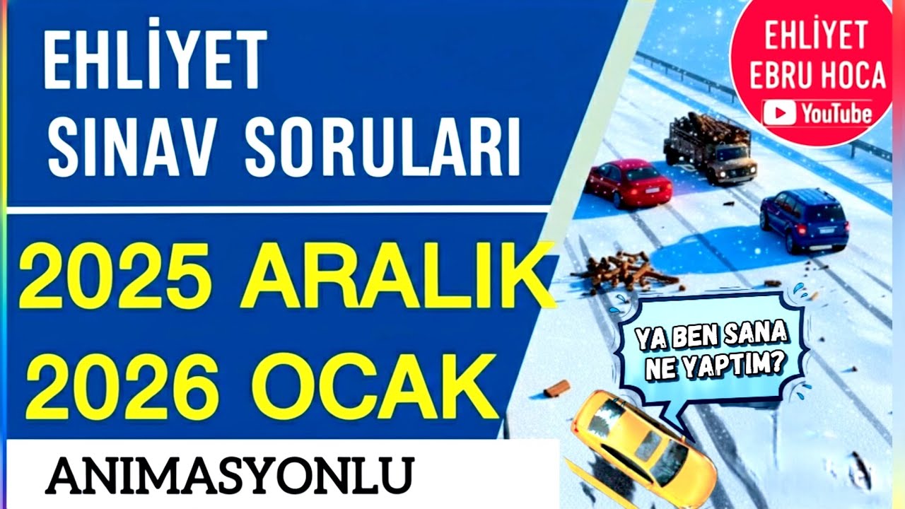 EHLİYET SINAV SORULARI 2025- 2026/ 2025 ARALIK 2026 OCAK EHLİYET SINAV SORULARI/ ÇIKMIŞ/ ANİMASYONLU