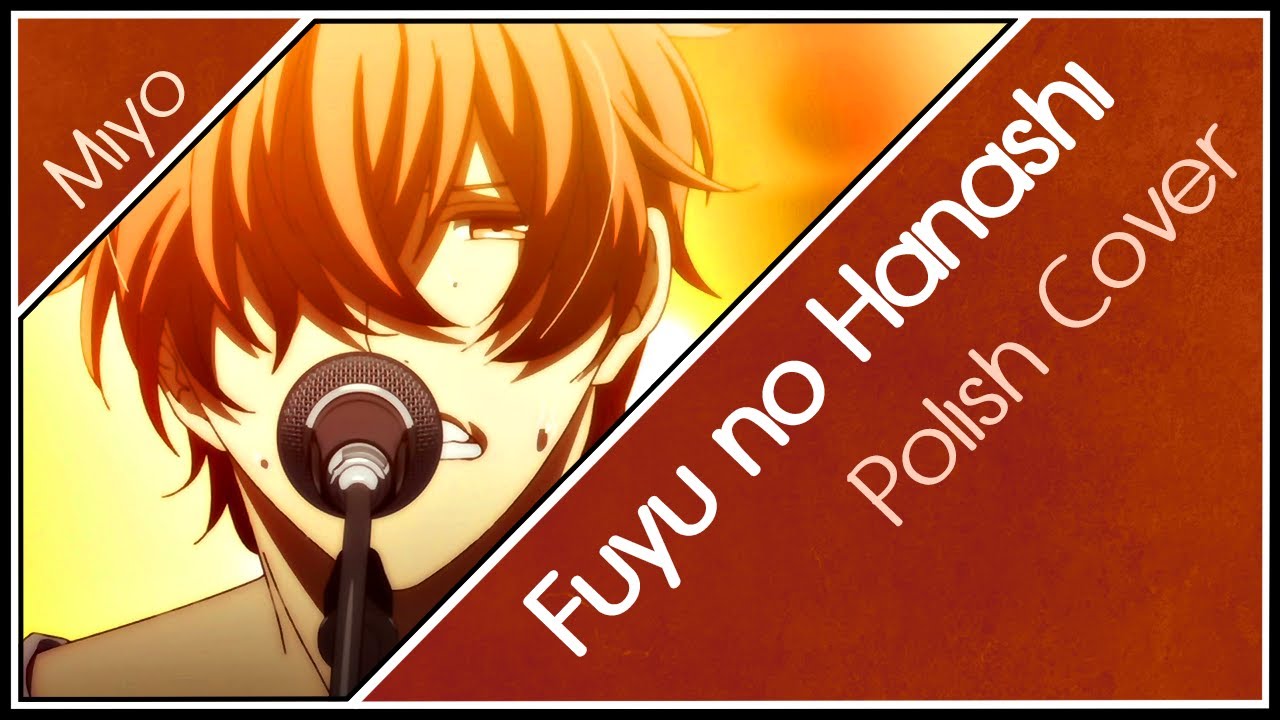 Fuyu no Hanashi 「Given OST」 Polish Cover 【Miyo】