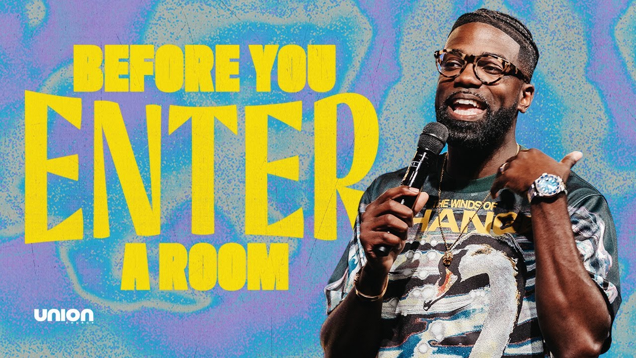 Before You Enter A Room | Pastor Stephen Chandler | Union Church