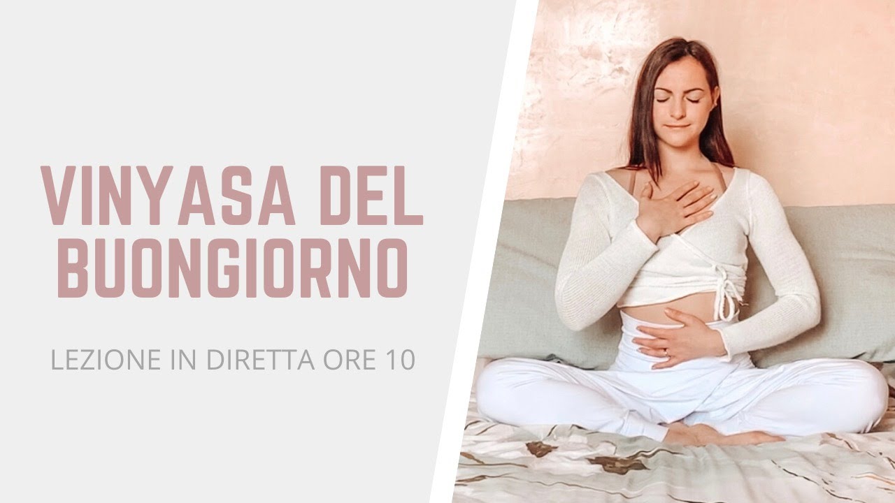 Vinyasa del Buongiorno (lezione di yoga in diretta)