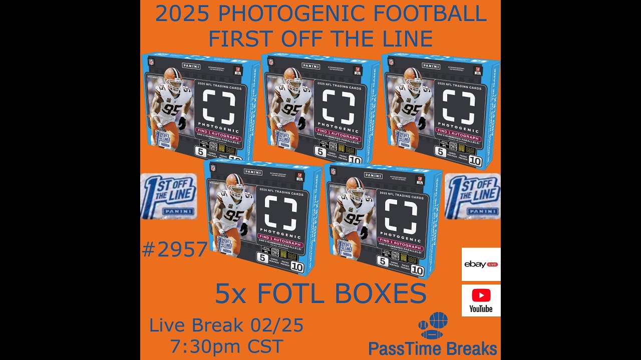 02/25 - FOTL 2025 PHOTOGENIC FOOTBALL - 5x First Off The Line Boxes PYT #2957 LIVE BREAK