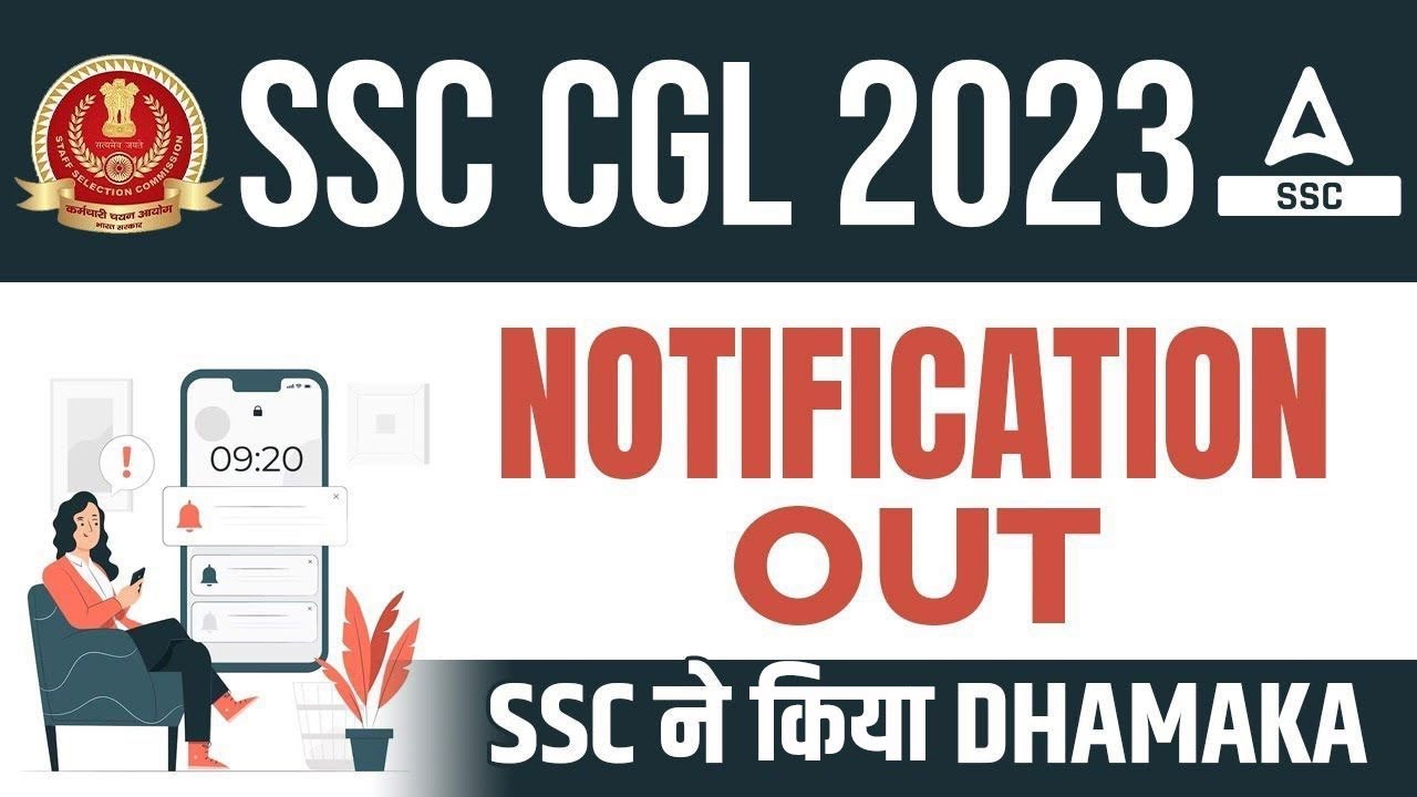 SSC CGL NOTIFICATION 2023 OUT | SSC CGL 2023 Vacancy, Syllabus, Age | Full Details
