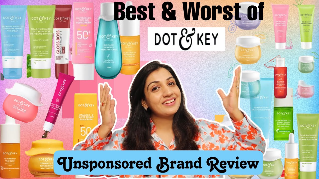 Best & Worst of Dot & Key|| UNSPONSORED BRAND REVIEW|| Dot & Key Best & Worst Products|| Meenakshi