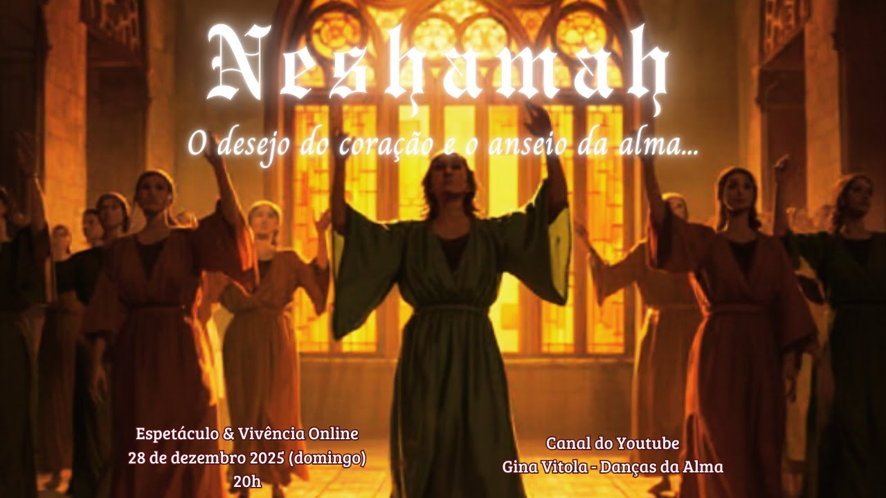ESPETÁCULO & VIVÊNCIA -  NESHAMAH