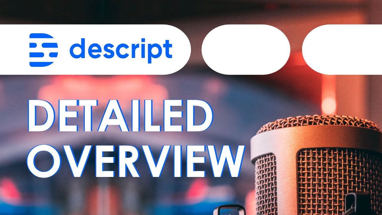 DESCRIPT Detailed Overview and Features Introduction Walkthrough | Descript.com