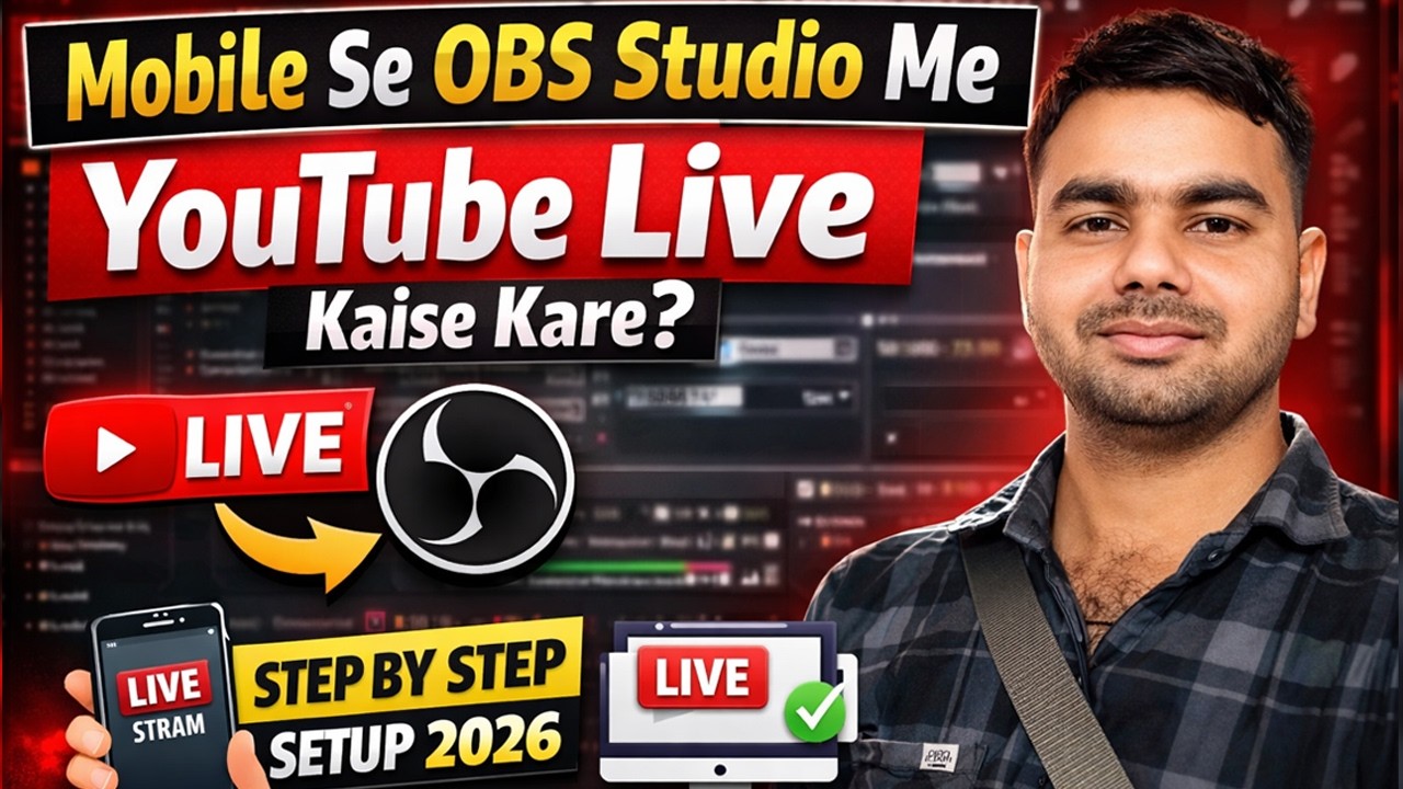 Mobile Se OBS Studio Me YouTube Live Kaise Kare (Step by Step) | OBS Live Setup 2026