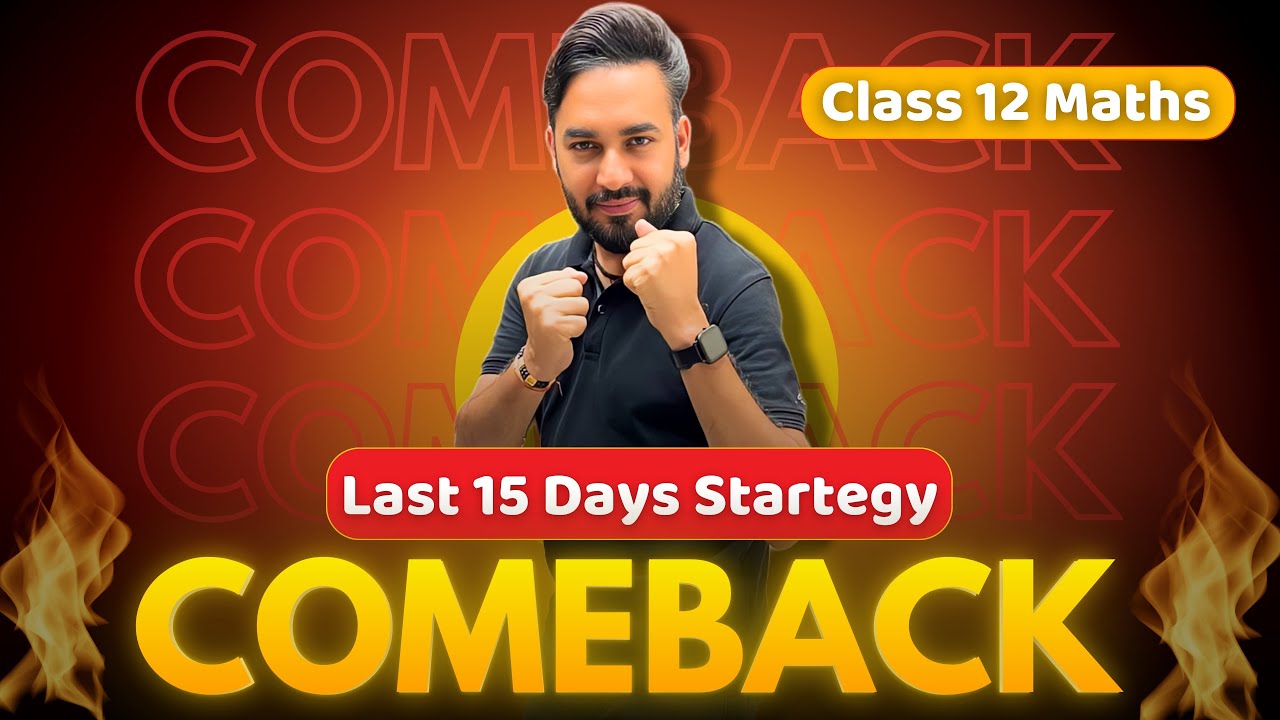 Last 15 Days Strategy 🔥 to Score 95+ in Class 12 Maths | Best Comeback  Strategy 🎯 | Boards 2026