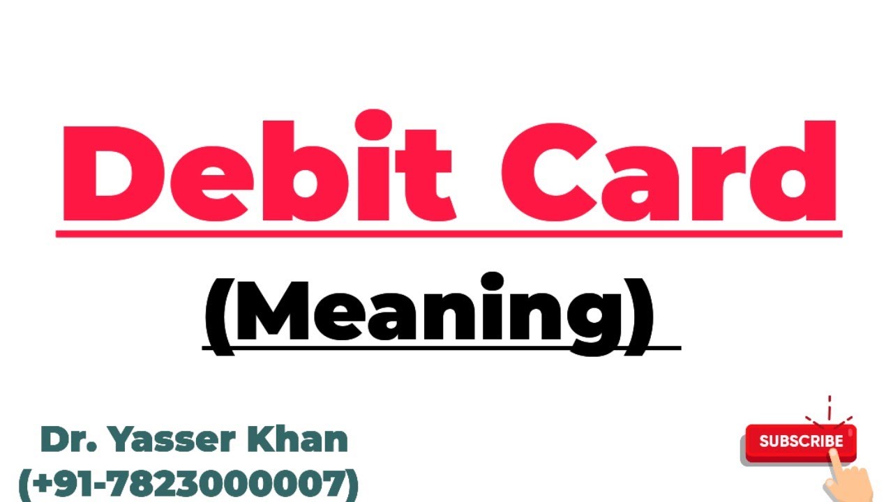 Debit Card | Meaning Of Debit Card