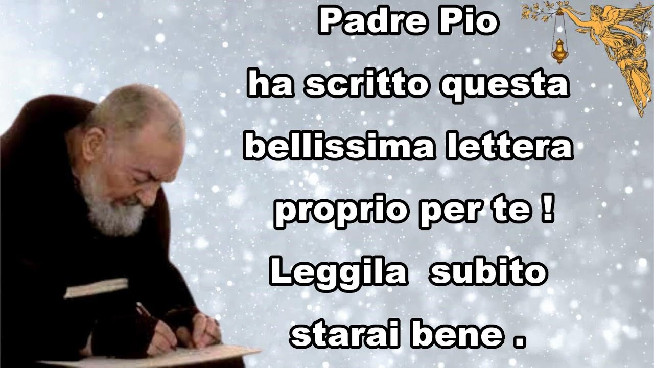 🔴Padre Pio ha scritto questa bellissima lettera proprio per te! Leggila subito, starai bene. 🙏🙏🙏💖