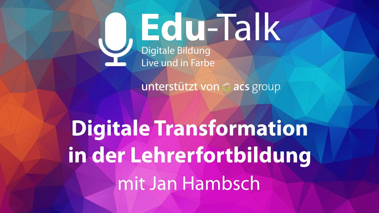Edu Talk Digitale Transformation in der Lehrerfortbildung