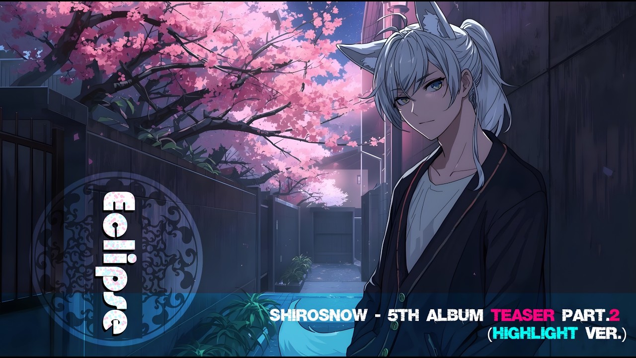 ShiroSnow 5thアルバム『Eclipse』ハイライト【Part 2】ティザー。